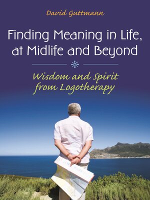 cover image of Finding Meaning in Life, at Midlife and Beyond
